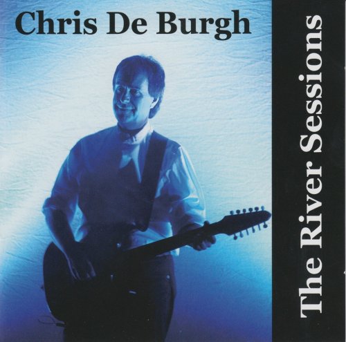 Chris de Burgh - The River Sessions (2004)