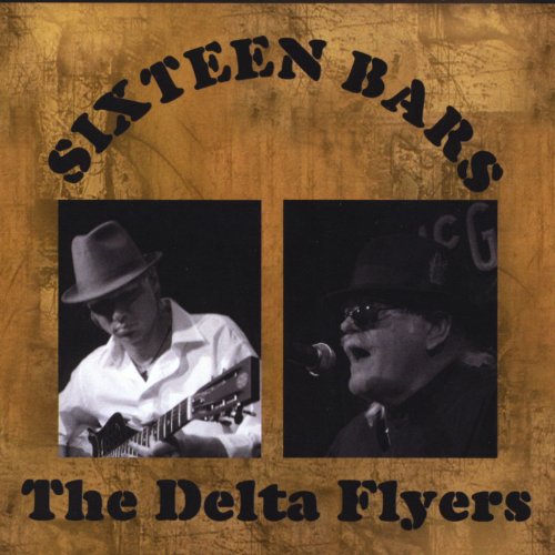 The Delta Flyers - Sixteen Bars (2010)