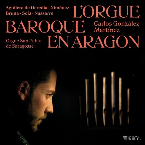 Carlos González Martínez - L'orgue baroque en Aragon (2024) Hi-Res