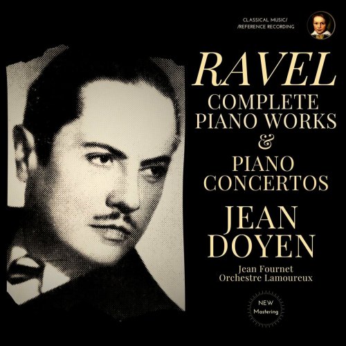 Jean Doyen - Ravel: Complete Piano Works & Piano Concertos by Jean Doyen (2024 Remastered, Paris 1954-1960) (2024) Hi-Res