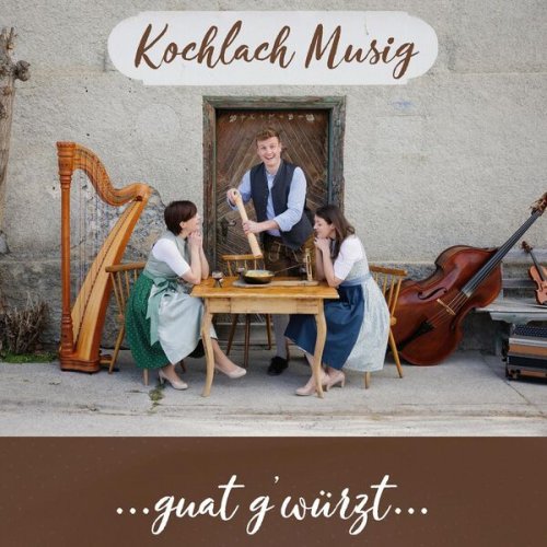 Kochlach Musig -  …guat g’würzt… (2024)