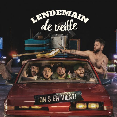 Lendemain de veille - On s'en vient ! (2024) Hi-Res