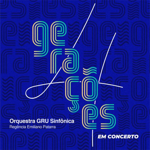 Orquestra Gru Sinfônica - Quatro Gerações Em Concerto (2024)