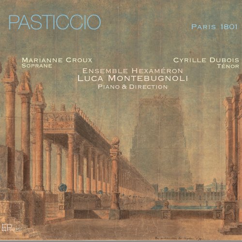 Marianne Croux, Cyrille Dubois, Ensemble Hexaméron, Luca Montebugnoli - Pasticcio (2024) [Hi-Res]