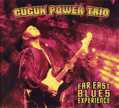 Gugun Power Trio - Far East Blues Experience (2011) CD-Rip