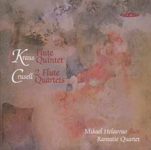 Mikael Helasvuo, Rantatie Quartet - Kraus - Flute Quintet / Crusell - 2 Flute Quartets (2008)