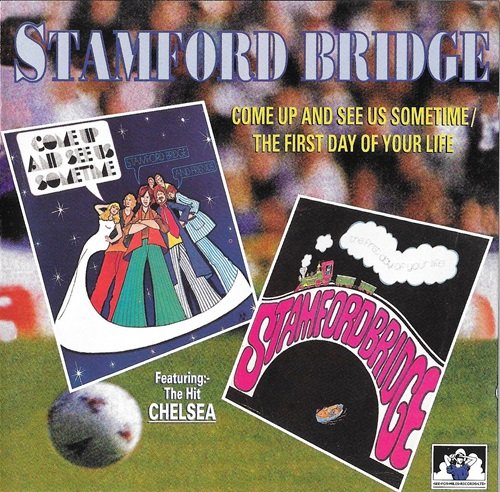 Stamford Bridge – Come Up And See Us Sometime / The First Day Of Your Life (1997)