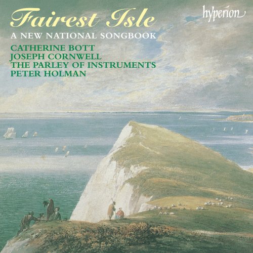 Catherine Bott, Joseph Cornwell, The Parley Of Instruments, Peter Holman - Fairest Isle: A New National Songbook (English Orpheus 47) (2000)