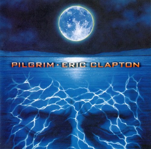 Eric Clapton - Pilgrim (1998)