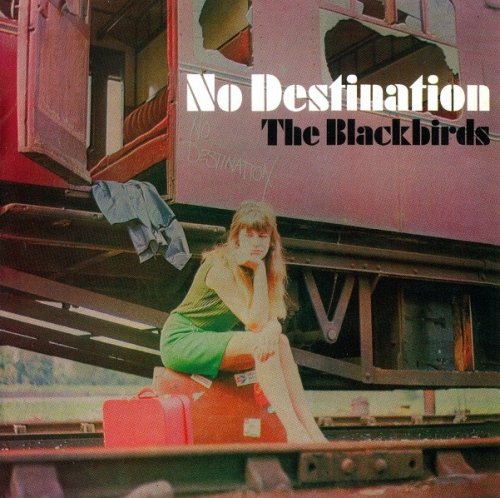 The Blackbirds - No Destination (Reissue) (1968/2005)