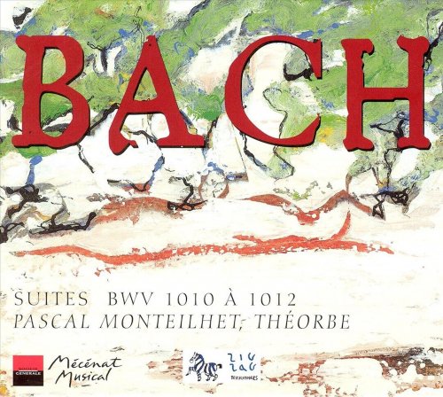 Pascal Monteilhet - J.S.Bach - Suites BWV 1010 a 1012 (2002)