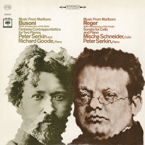 Peter Serkin, Richard Goode, Mischa Schneider - Music from Marlboro - Busoni: Fantasia Contrappuntistica for Two Pianos / Reger: Cello Sonata (2011)