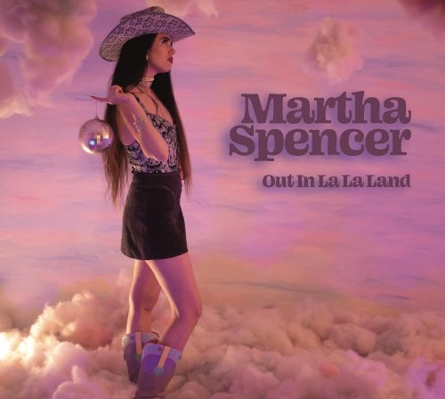 Martha Spencer - Out In La La Land (2024)