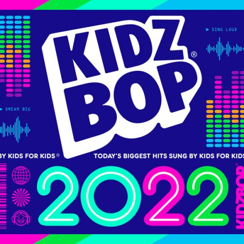 Kidz Bop Kids - KIDZ BOP 2022 (Online Deluxe Exclusives) (2021) [Hi-Res]