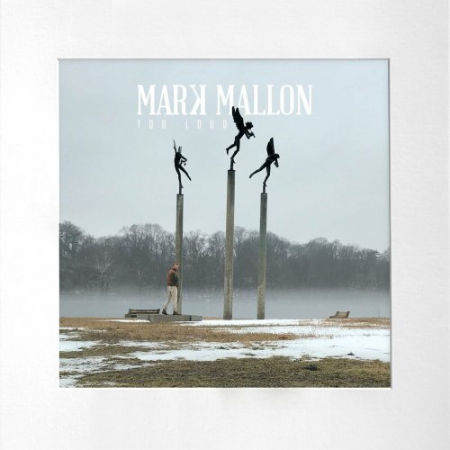Mark Mallon - Too Loud (2024) Hi-Res