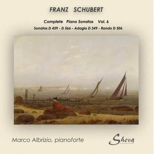 Marco Albrizio - Schubert: Complete Piano Sonatas, Vol. 6 (2024)