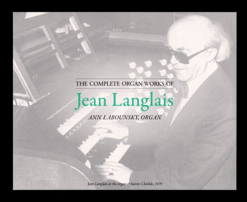 Ann Labounsky - The Complete Organ Works Of Jean Langlais (Box Set, 26 CD) (2011)