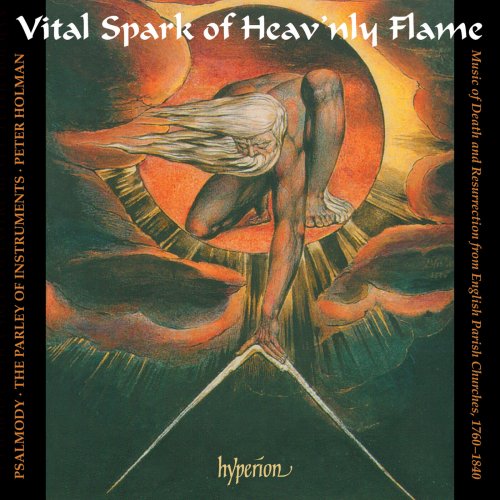 Psalmody, The Parley Of Instruments, Peter Holman - Vital Spark of Heav'nly Flame: English Church Music, 1760-1840 (English Orpheus 44) (1998)