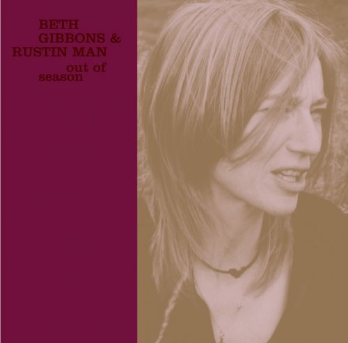 Beth Gibbons & Rustin Man - Out Of Season (2003)