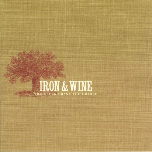 Iron & Wine - The Creek Drank the Cradle (2002) [CDRip]