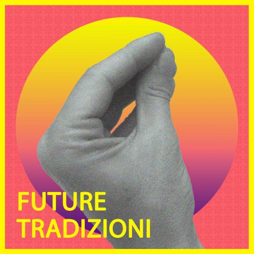 Future Tradizioni - Future Tradizioni (2023) [Hi-Res]
