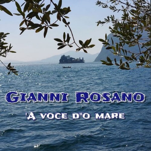 Gianni Rosano - 'A voce d''o mare (2024)
