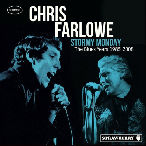Chris Farlowe - Stormy Monday: The Blues Years 1985-2008 (2024)