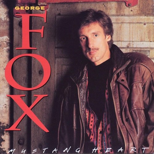 George Fox - Mustang Heart (1993)