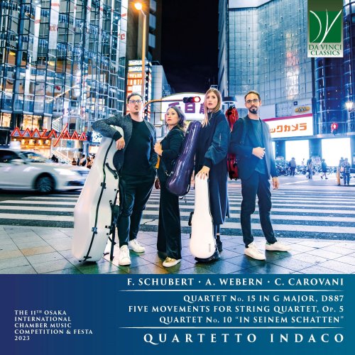 Quartetto Indaco - F. Schubert, A. Webern, C. Carovani: Quartet No. 15 D887, Five Movements Op. 5, Quartet No. 10 (2024)