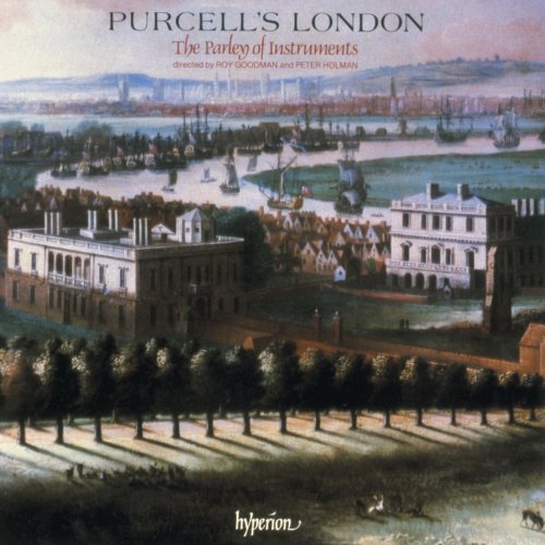 The Parley Of Instruments, Roy Goodman, Peter Holman - Purcell's London: Consort Music from Charles II to Queen Anne (English Orpheus 23) (1988)