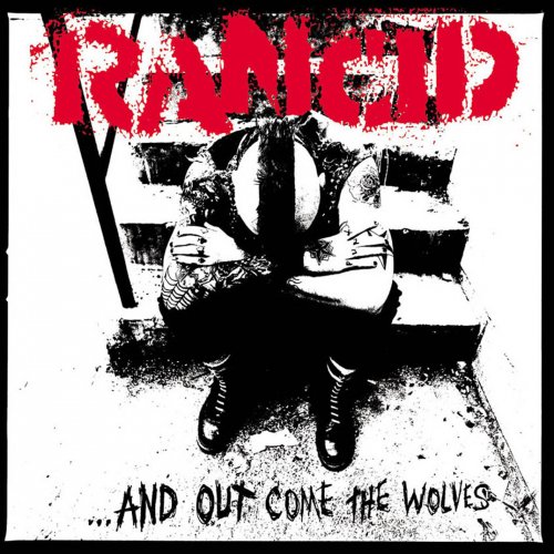 Rancid - ...And Out Come the Wolves [20th Anniversary Reissue] (2015)