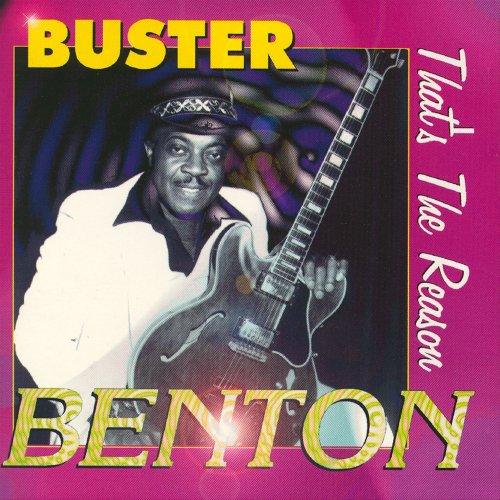 Buster Benton - That's The Reason (2006)