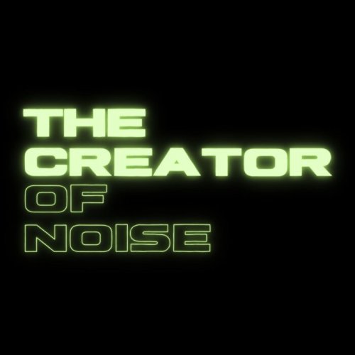 The Creator Of Noise & Stephan Breukers - The Creator Of Noise (2024)