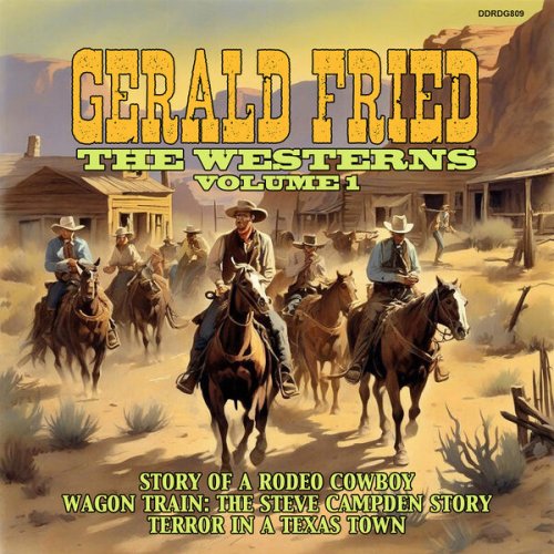 Gérald Fried - Gerald Fried: The Westerns, Vol. 1 (2024) [Hi-Res]