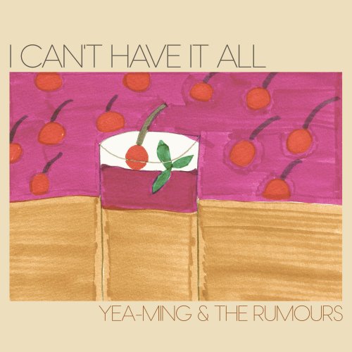 Yea-Ming and The Rumours - I Can’t Have It All (2024) Hi-Res