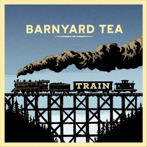 Barnyard Tea - Train (2024)