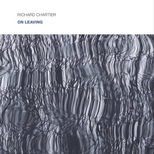 Richard Chartier - On Leaving (2024)