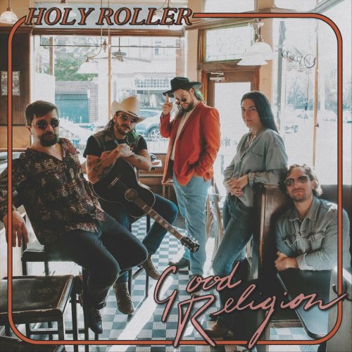 Holy Roller - Good Religion (2024)