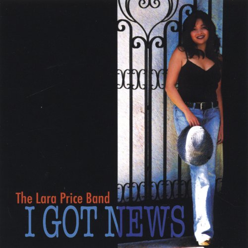 Lara Price Band - I Got News (2005)