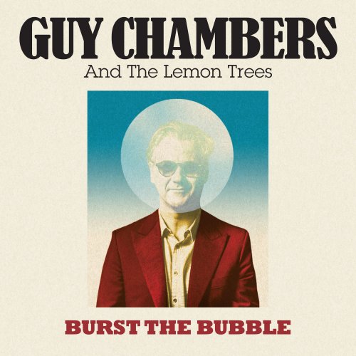 Guy Chambers, The Lemon Trees - Burst The Bubble (2024)