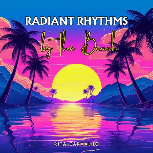 Rita Carvalho - Radiant Rhythms by the Beach (2024)