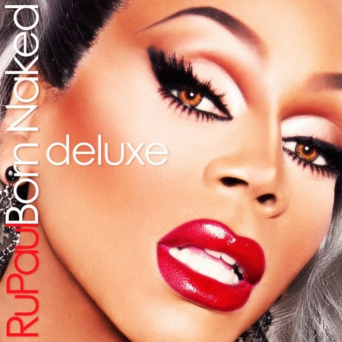 RuPaul - Born Naked [Deluxe Edition] (2014)