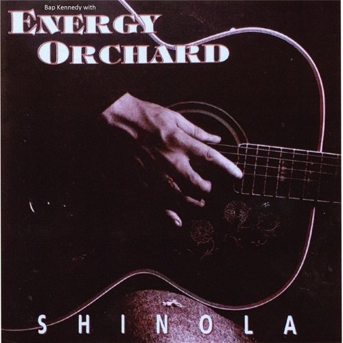 Bap Kennedy & Energy Orchard - Shinola (1993) Lossless
