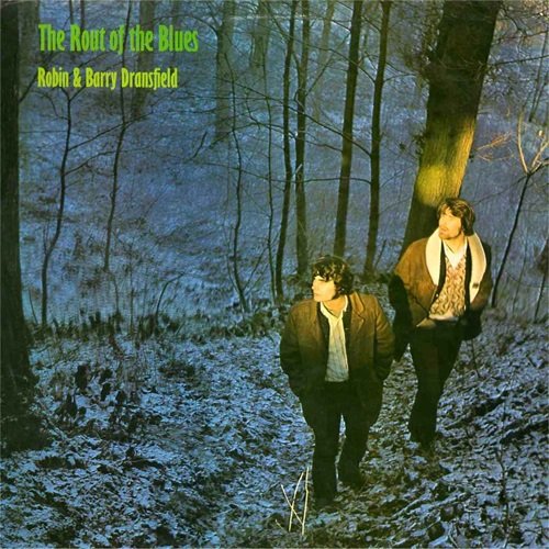 Robin & Barry Dransfield – The Rout Of The Blues (1970)