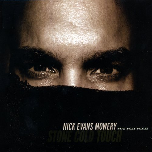 Nick Evans Mowery - Stone Cold Touch (2007)
