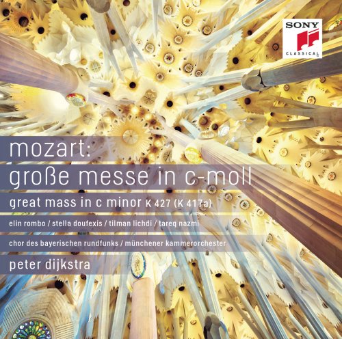 Munchener Kammerorchester, Chor des Bayerischen Rundfunks, Peter Dijkstra - Mozart: Mass in C minor, K427 'Great' (2013)