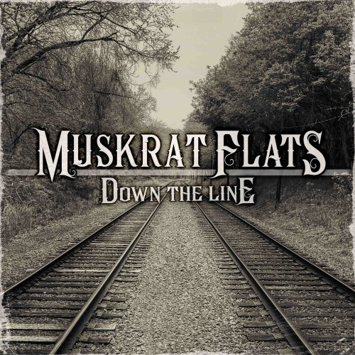 Muskrat Flats - Down The Line (2024)