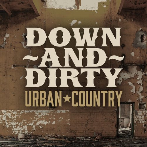 VA - Down and Dirty Urban Country (2024)