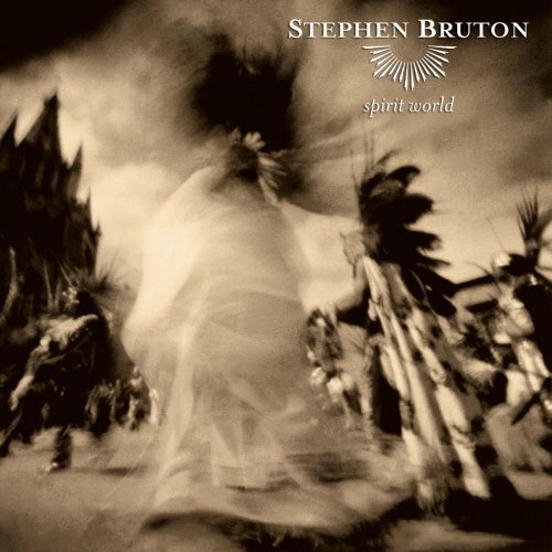 Stephen Bruton - Spirit World (2002)
