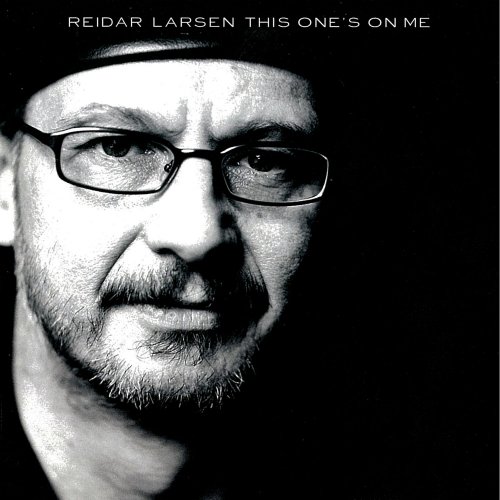 Reidar Larsen - This One's on Me (2001)